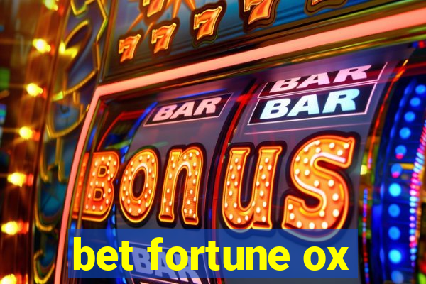 bet fortune ox